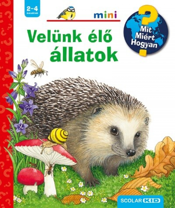 Velünk élő állatok - Mit? Miért? Hogyan? - Mini