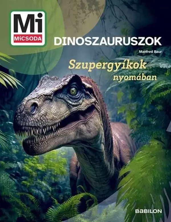 Mi Micsoda - Dinoszauruszok