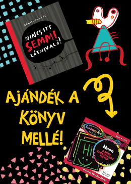 Ajándék a Nincs itt semmi látnivaló könyv mellé!