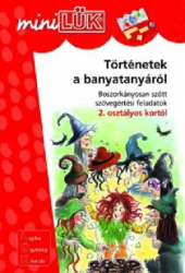 Történetek a banyatanyáról - Boszorkányosan szőtt szövegértési feladatok 2. osztályos kortól LDI213 - miniLÜK