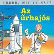 Tudod, mit csinál? 7. - Az űrhajós