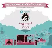 Hej, Kapolcsról fúj a szél
