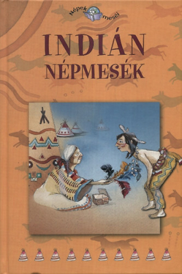 Indián népmesék - Népek meséi