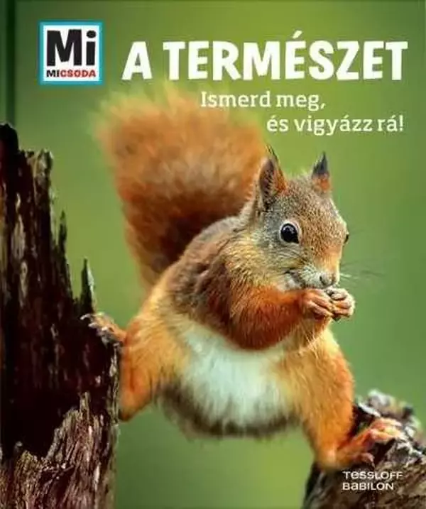 A természet - Ismerd meg és vigyázz rá!