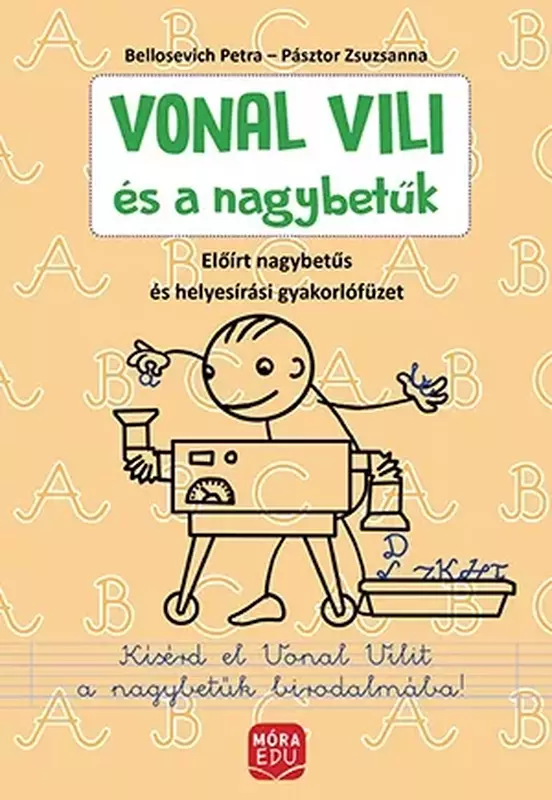 Vonal Vili és a nagybetűk - Előírt nagybetűs és helyesírási gyakorlófüzet