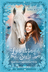 Lósuttogó Suli – Fantasy megmentése