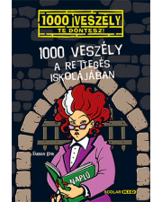 1000 veszély a Rettegés Iskolájában - 1000 veszély - Te döntesz!