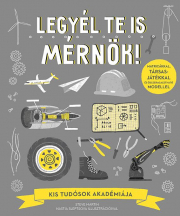 Legyél te is mérnök! - Kis tudósok akadémiája