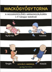 Mackógyógytorna a mozgásfejlődés harmonizálásásra - 1-9 hónapos babáknak