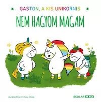 Gaston, a kis unikornis – Nem hagyom magam