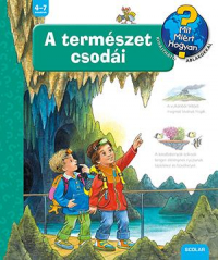 A természet csodái - Mit? Miért? Hogyan? 47.