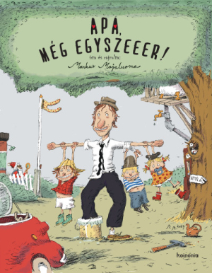 Apa, még egyszeeer!