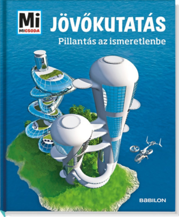 Jövőkutatás - Pillantás az ismeretlenbe