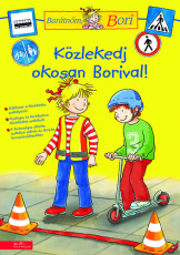 Közlekedj okosan Borival! - Barátnőm, Bori foglalkoztatófüzetek