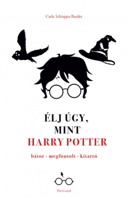 Élj úgy, mint Harry Potter!