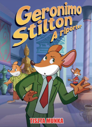Tiszta munka - Geronimo Stilton - A riporter 15.