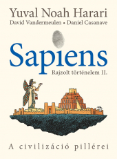 Sapiens Rajzolt történelem II. – A civilizáció pillérei