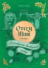 Orczy Mimi kalandjai - A titokzatos budapesti térkép