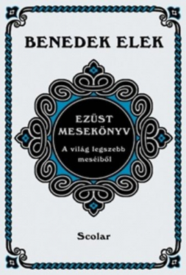 Ezüst mesekönyv - A világ legszebb meséiből