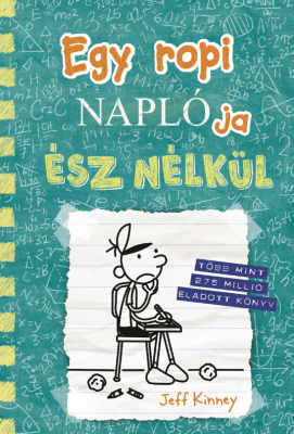 Egy ropi naplója - Egy ropi naplója 18. - Ész nélkül