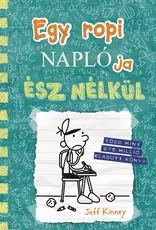 Egy ropi naplója - Egy ropi naplója 18. - Ész nélkül