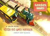 Gőzös Gizi nagy versenye - Garázs Bagázs