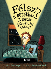Félsz a sötétben? A sötét jobban fél tőled!