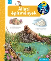 Állati építmények – Mit? Miért? Hogyan? (75.)