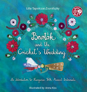 Bartók and the Cricket's Wedding