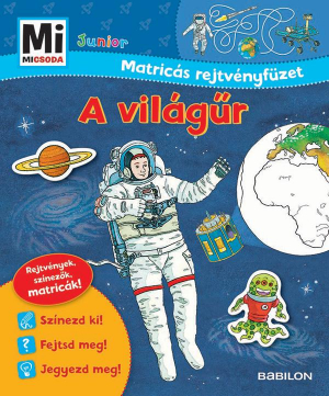 Mi Micsoda Junior Matricás Rejtvényfüzet - A világűr