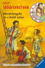 Michelangelo és a halál színe - Idődetektívek
