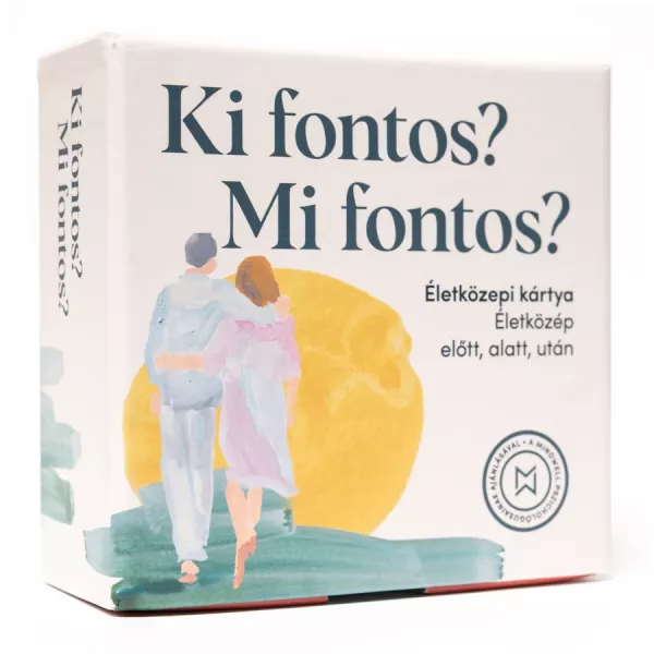 Ki fontos? Mi fontos? - Életközepi kártya
