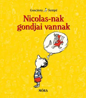 Nicolas-nak gondjai vannak