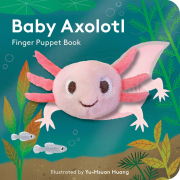 Baby Axolotl: Finger Puppet Book 