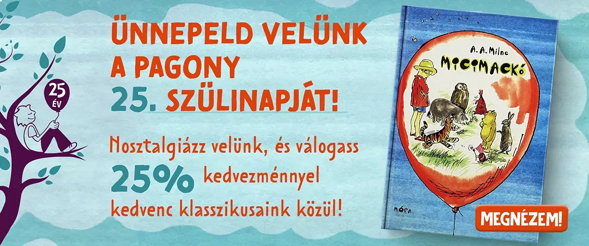  Ünnepeld velünk a Pagony 25. szülinapját!