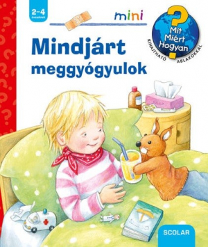 Mindjárt meggyógyulok - Mit? Miért? Hogyan? - Mini