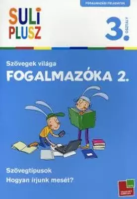 Szövegek világa - Fogalmazóka 2. - Suli plusz
