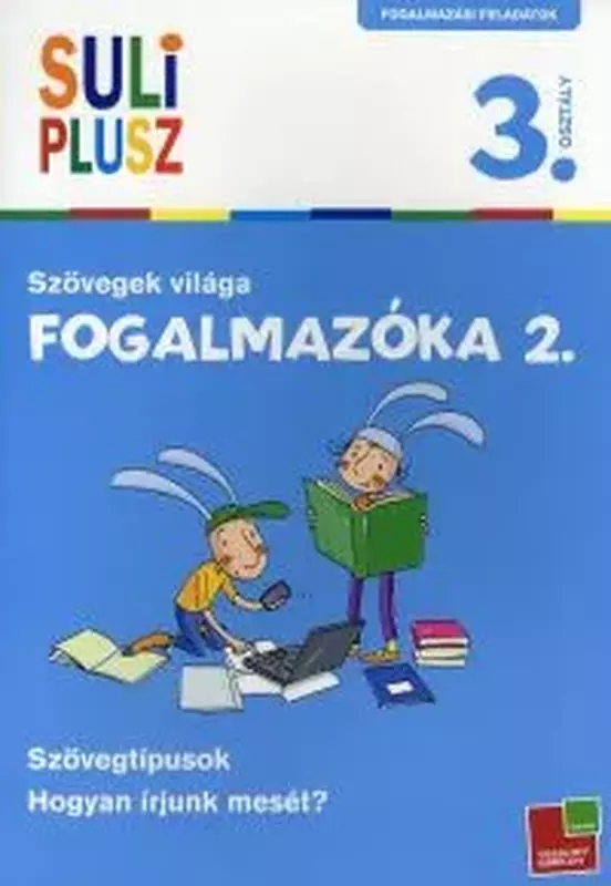 Szövegek világa - Fogalmazóka 2. - Suli plusz