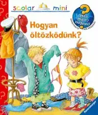 Hogyan öltözködünk? - Mit? Miért? Hogyan? - Mini 13.