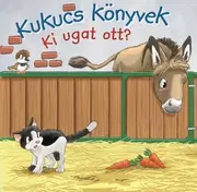 Kukucs Könyvek - Kukucs könyvek - Ki ugat ott?