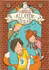 Mágikus állatok iskolája 1. - Mágikus állatok iskolája