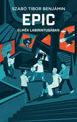 EPIC 2. - Elmék labirintusában