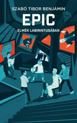 EPIC 2. - Elmék labirintusában