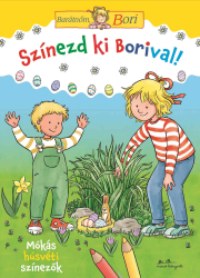 Színezd ki Borival! - Mókás húsvéti színezők - Barátnőm, Bori foglalkoztatófüzetek