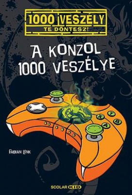 A konzol 1000 veszélye - 1000 veszély - Te döntesz!