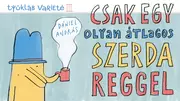 Csak egy olyan átlagos szerda reggel