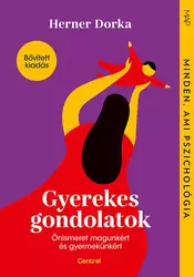 Gyerekes gondolatok - Önismeret magunkért és gyermekünkért