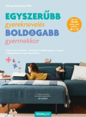 Egyszerűbb gyereknevelés, boldogabb gyermekkor