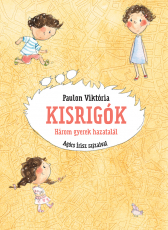 Kisrigók - Három gyerek hazatalál