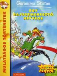Egy bajuszmeresztő hétvége - Geronimo Silton